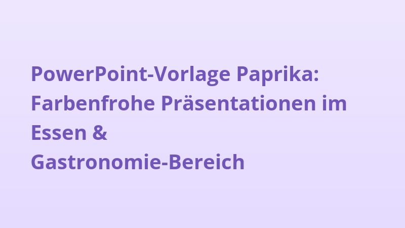 PowerPoint-Vorlage Paprika: Farbenfrohe Präsentationen im Essen & Gastronomie-Bereich