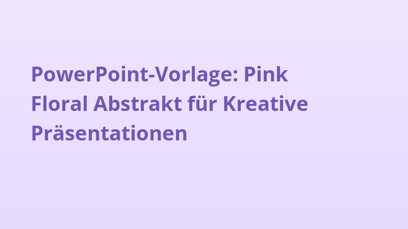 PowerPoint-Vorlage: Pink Floral Abstrakt für Kreative Präsentationen