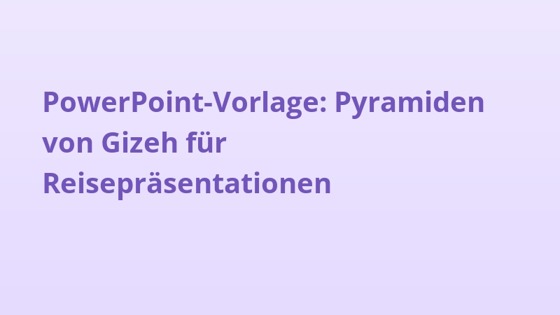 PowerPoint-Vorlage: Pyramiden von Gizeh für Reisepräsentationen