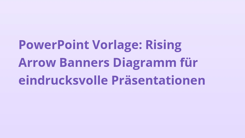 PowerPoint Vorlage: Rising Arrow Banners Diagramm für eindrucksvolle Präsentationen