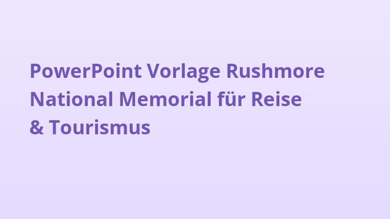 PowerPoint Vorlage Rushmore National Memorial für Reise & Tourismus