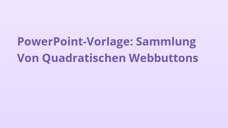 PowerPoint-Vorlage: Sammlung Von Quadratischen Webbuttons