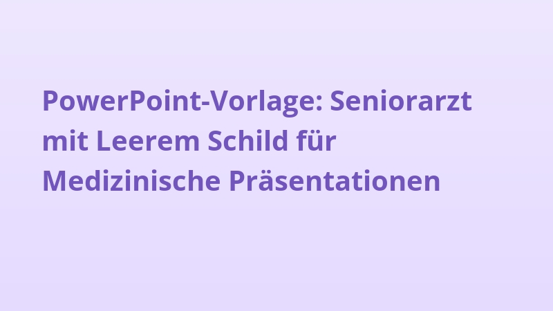 PowerPoint-Vorlage: Seniorarzt mit Leerem Schild für Medizinische Präsentationen
