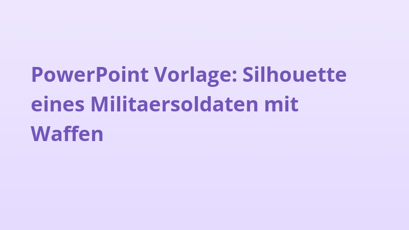 PowerPoint Vorlage: Silhouette eines Militaersoldaten mit Waffen
