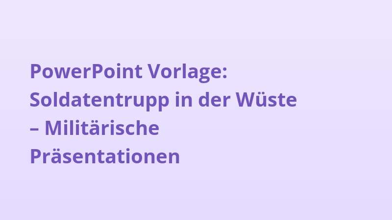 PowerPoint Vorlage: Soldatentrupp in der Wüste – Militärische Präsentationen