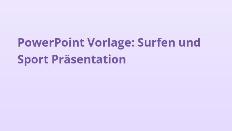 PowerPoint Vorlage: Surfen und Sport Präsentation