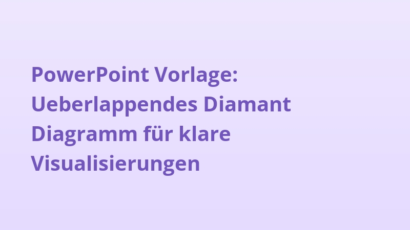 PowerPoint Vorlage: Ueberlappendes Diamant Diagramm für klare Visualisierungen