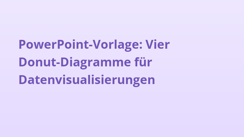 PowerPoint-Vorlage: Vier Donut-Diagramme für Datenvisualisierungen