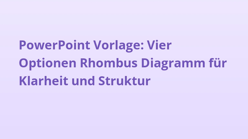 PowerPoint Vorlage: Vier Optionen Rhombus Diagramm für Klarheit und Struktur
