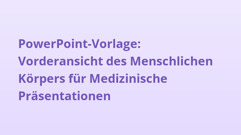PowerPoint-Vorlage: Vorderansicht des Menschlichen Körpers für Medizinische Präsentationen