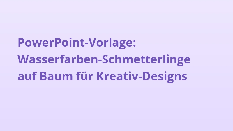 PowerPoint-Vorlage: Wasserfarben-Schmetterlinge auf Baum für Kreativ-Designs