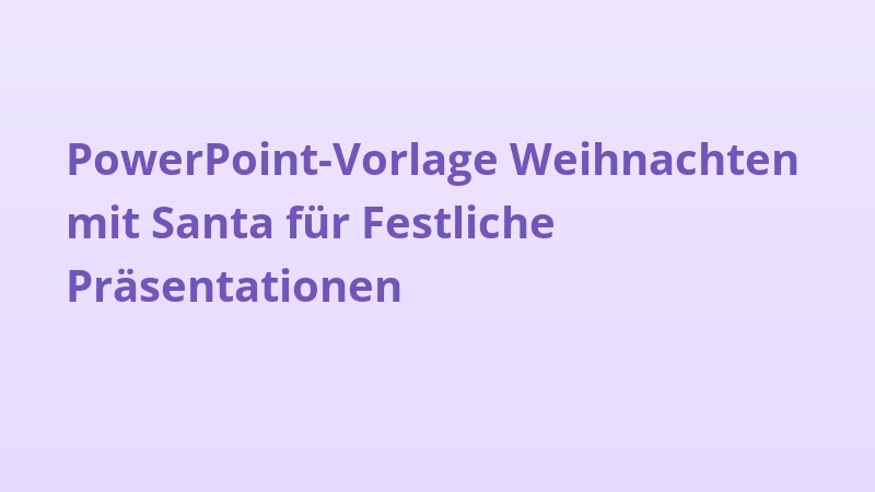 PowerPoint-Vorlage Weihnachten mit Santa für Festliche Präsentationen