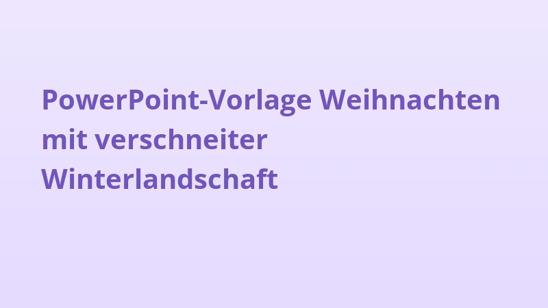 PowerPoint-Vorlage Weihnachten mit verschneiter Winterlandschaft