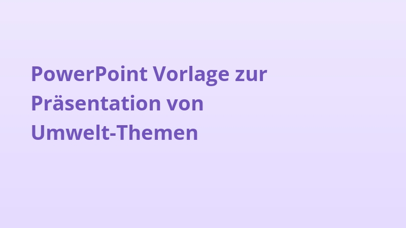 PowerPoint Vorlage zur Präsentation von Umwelt-Themen