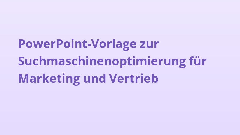PowerPoint-Vorlage zur Suchmaschinenoptimierung für Marketing und Vertrieb