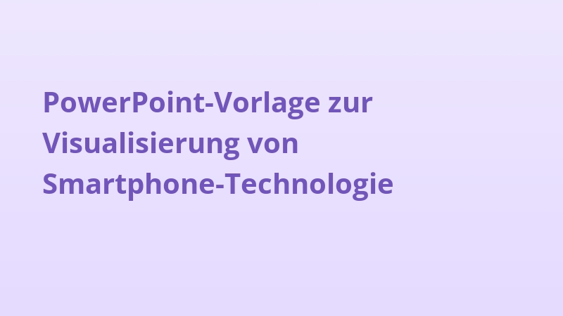 PowerPoint-Vorlage zur Visualisierung von Smartphone-Technologie