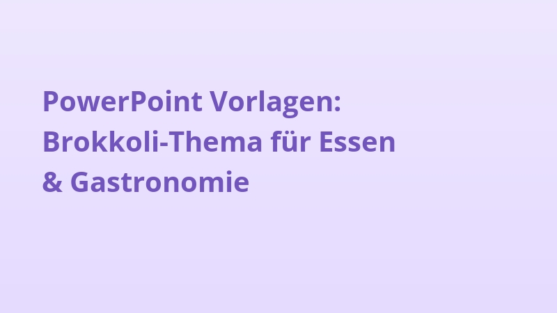 PowerPoint Vorlagen: Brokkoli-Thema für Essen & Gastronomie