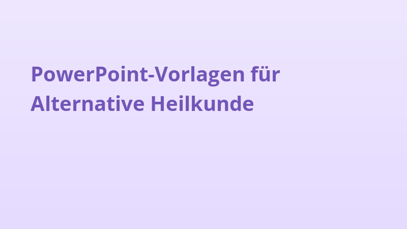 PowerPoint-Vorlagen für Alternative Heilkunde