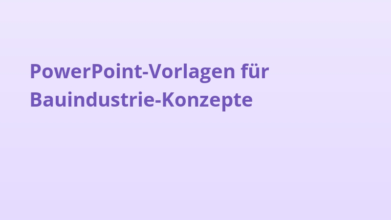 PowerPoint-Vorlagen für Bauindustrie-Konzepte
