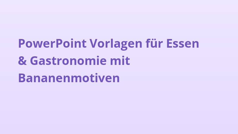 PowerPoint Vorlagen für Essen & Gastronomie mit Bananenmotiven