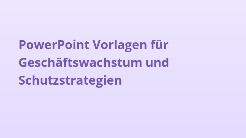 PowerPoint Vorlagen für Geschäftswachstum und Schutzstrategien