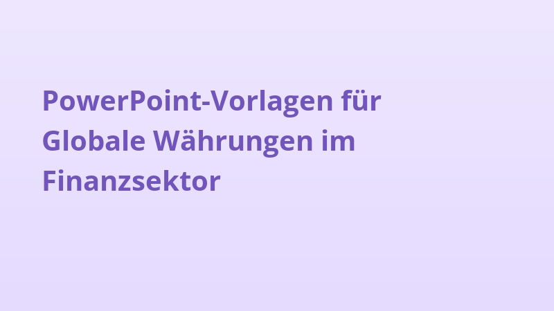 PowerPoint-Vorlagen für Globale Währungen im Finanzsektor