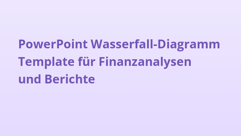 PowerPoint Wasserfall-Diagramm Template für Finanzanalysen und Berichte