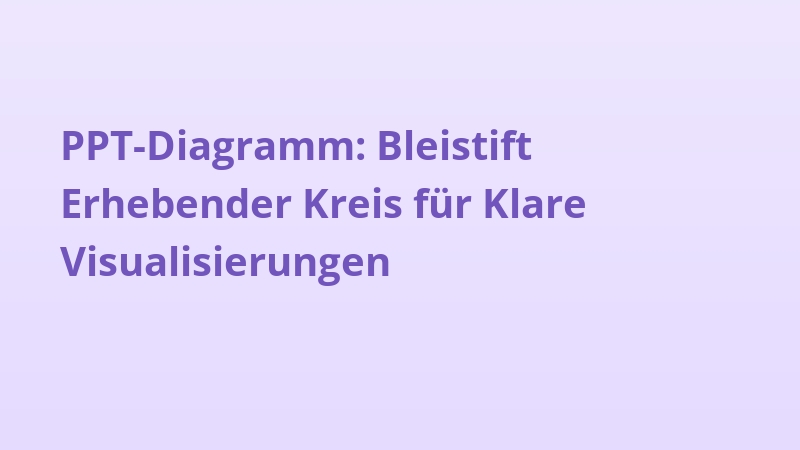 PPT-Diagramm: Bleistift Erhebender Kreis für Klare Visualisierungen