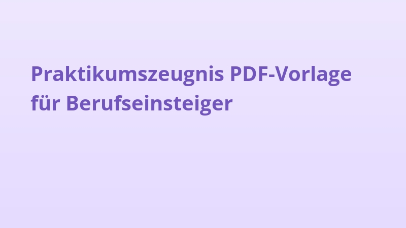 Praktikumszeugnis PDF-Vorlage für Berufseinsteiger