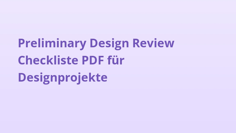 Preliminary Design Review Checkliste PDF für Designprojekte