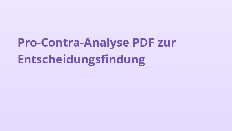 Pro-Contra-Analyse PDF zur Entscheidungsfindung