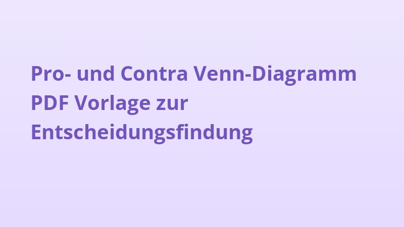 Pro- und Contra Venn-Diagramm PDF Vorlage zur Entscheidungsfindung
