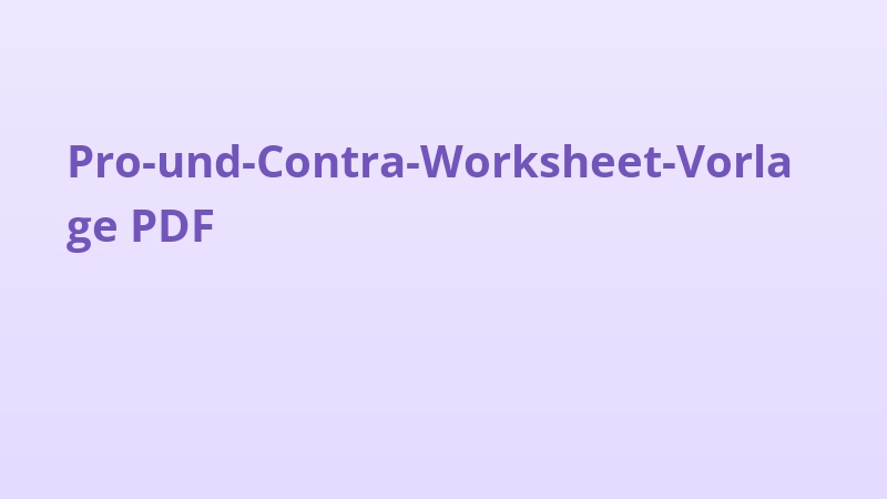Pro-und-Contra-Worksheet-Vorlage PDF