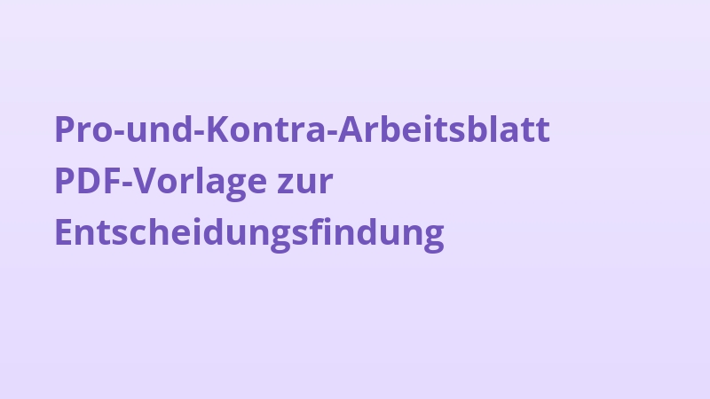 Pro-und-Kontra-Arbeitsblatt PDF-Vorlage zur Entscheidungsfindung