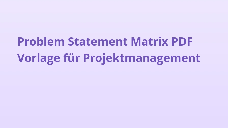 Problem Statement Matrix PDF Vorlage für Projektmanagement