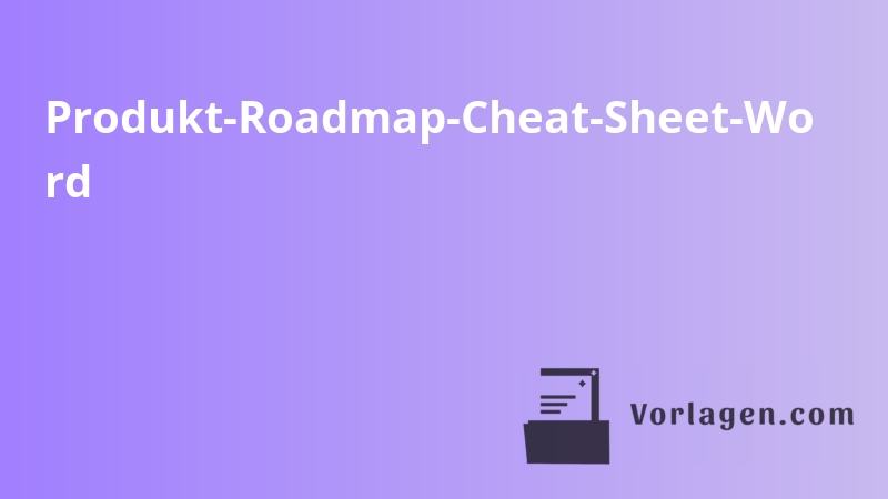Produkt-Roadmap-Cheat-Sheet-Wo rd