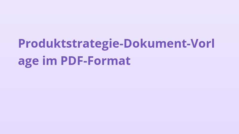 Produktstrategie-Dokument-Vorlage im PDF-Format