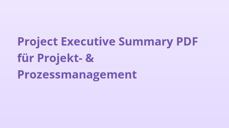Project Executive Summary PDF für Projekt- & Prozessmanagement