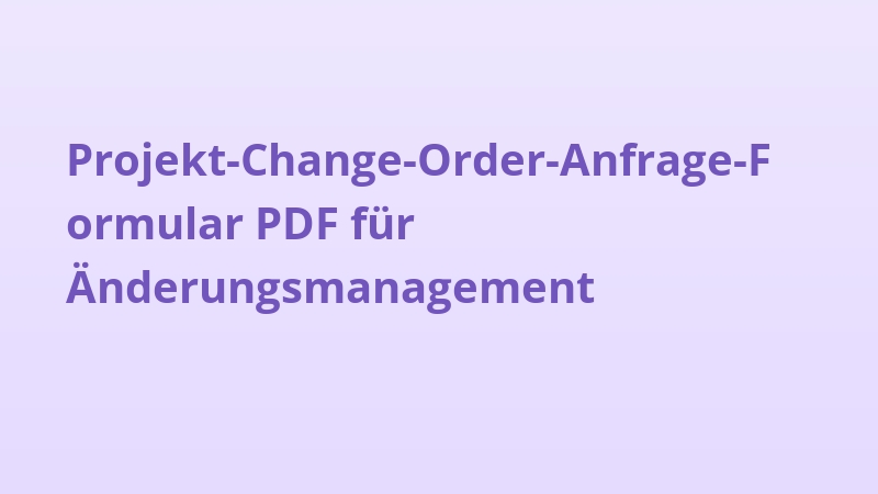 Projekt-Change-Order-Anfrage-Formular PDF für Änderungsmanagement