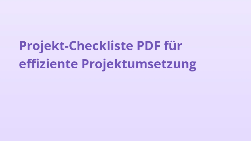 Projekt-Checkliste PDF für effiziente Projektumsetzung