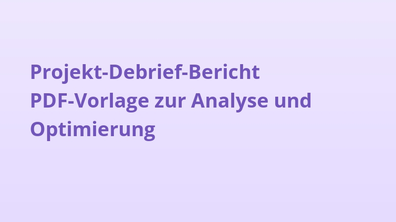 Projekt-Debrief-Bericht PDF-Vorlage zur Analyse und Optimierung