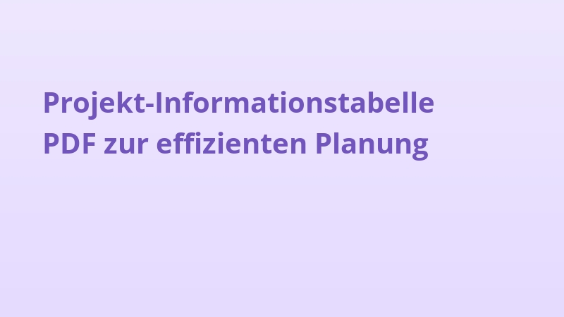 Projekt-Informationstabelle PDF zur effizienten Planung