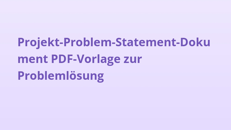 Projekt-Problem-Statement-Dokument PDF-Vorlage zur Problemlösung
