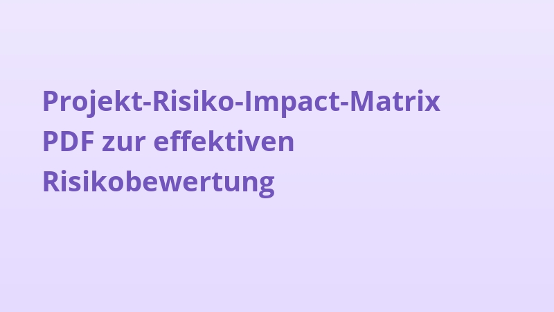 Projekt-Risiko-Impact-Matrix PDF zur effektiven Risikobewertung