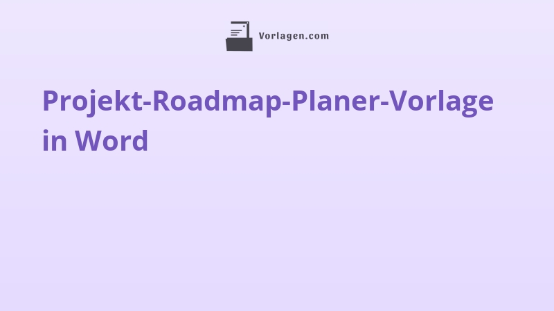 Projekt-Roadmap-Planer-Vorlage in Word