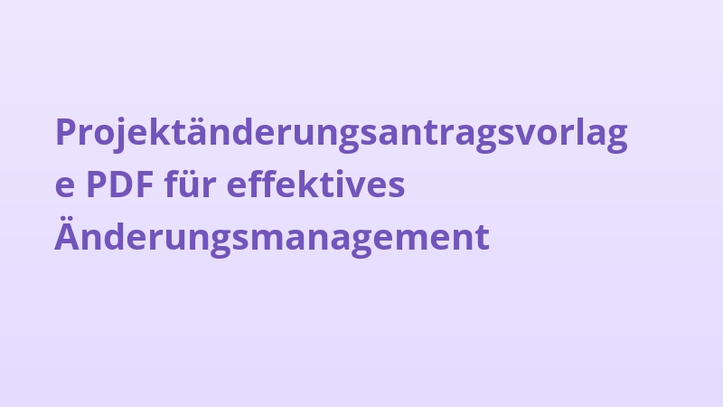 Projektänderungsantragsvorlage PDF für effektives Änderungsmanagement