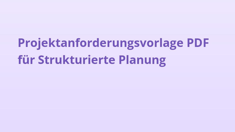 Projektanforderungsvorlage PDF für Strukturierte Planung