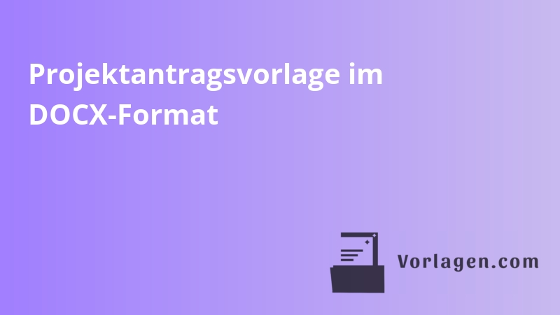 Projektantragsvorlage im DOCX-Format