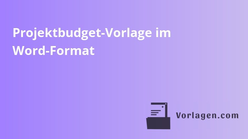 Projektbudget-Vorlage im Word-Format