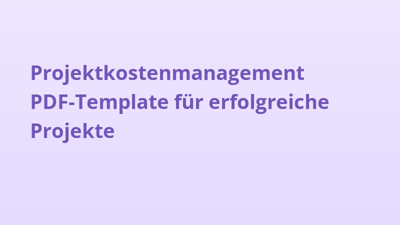 Projektkostenmanagement PDF-Template für erfolgreiche Projekte